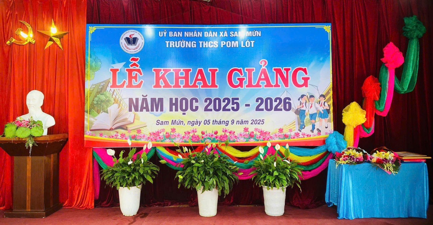 LỄ KHAI GIẢNG NĂM HỌC 2025 2026. TRƯỜNG THCS POM LÓT