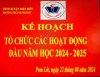 Kế hoạch tổ chức các hoat đông đầu năm học mới 2024 - 2025